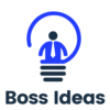 Boss Ideas - Sharing Boss Business Ideas & Inspirations